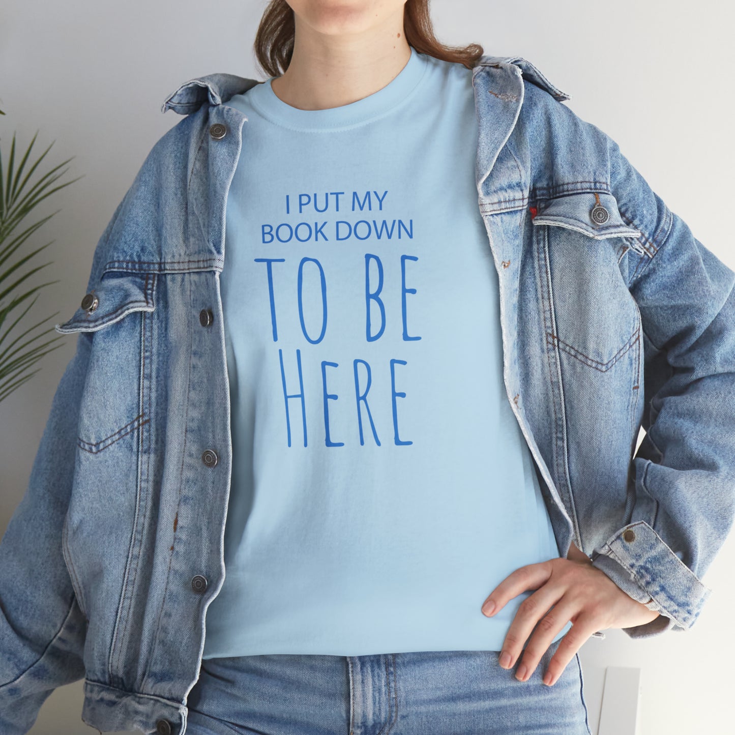 To Be Here - Cotton Tee