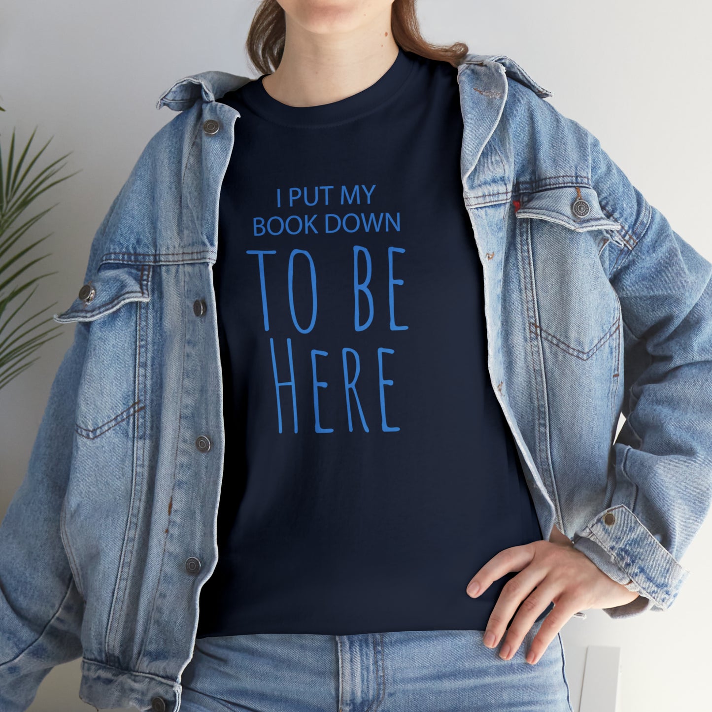 To Be Here - Cotton Tee