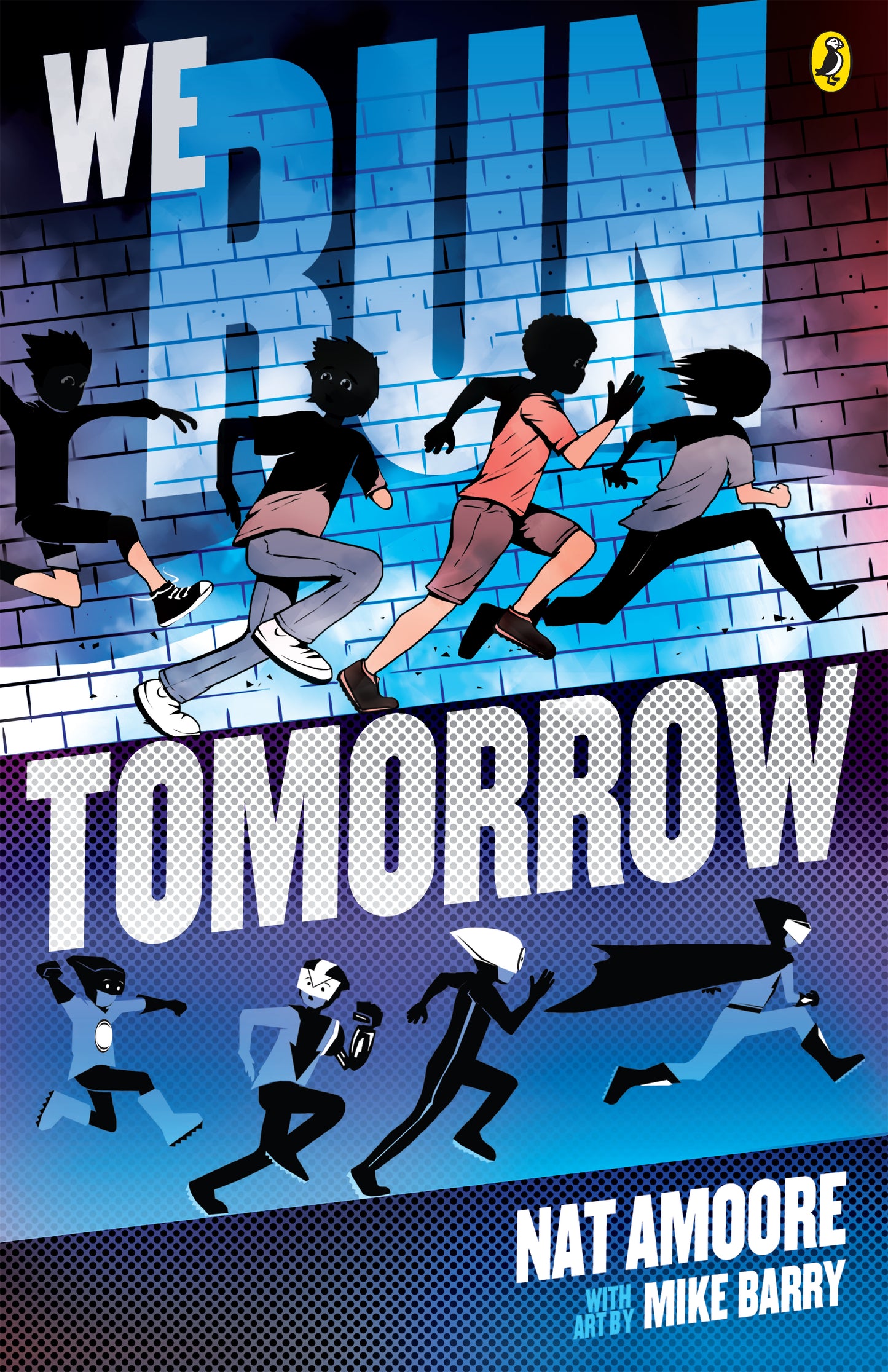 We Run Tomorrow by Nat Amoore and Mike Barry