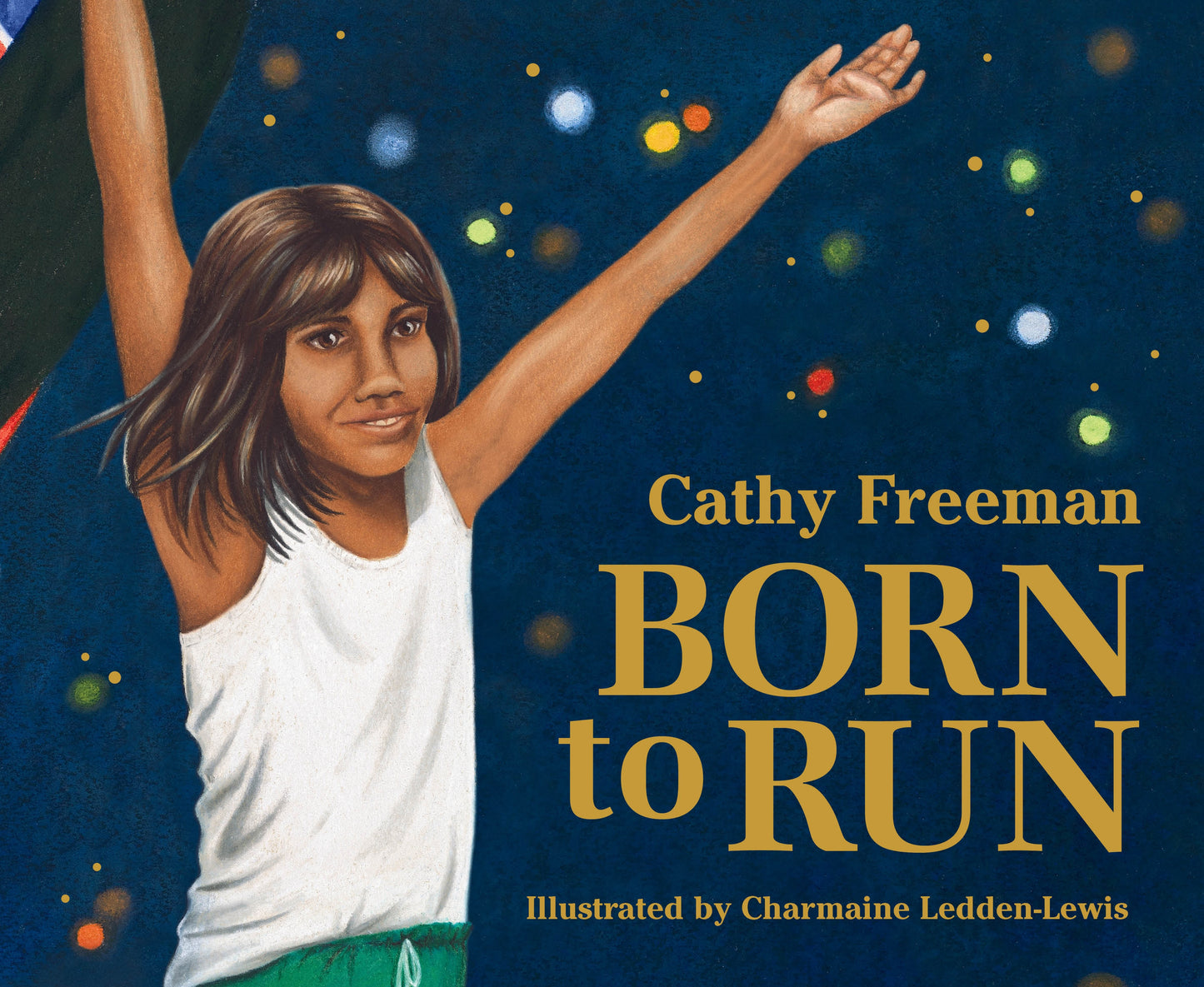 Born to Run by Cathy Freeman and Charmaine Ledden-Lewis