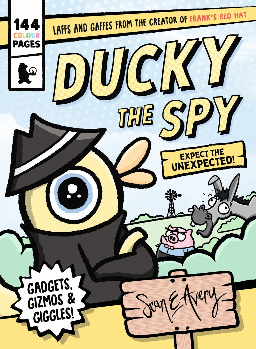 Ducky the Spy: Expect the Unexpected by Sean E Avery