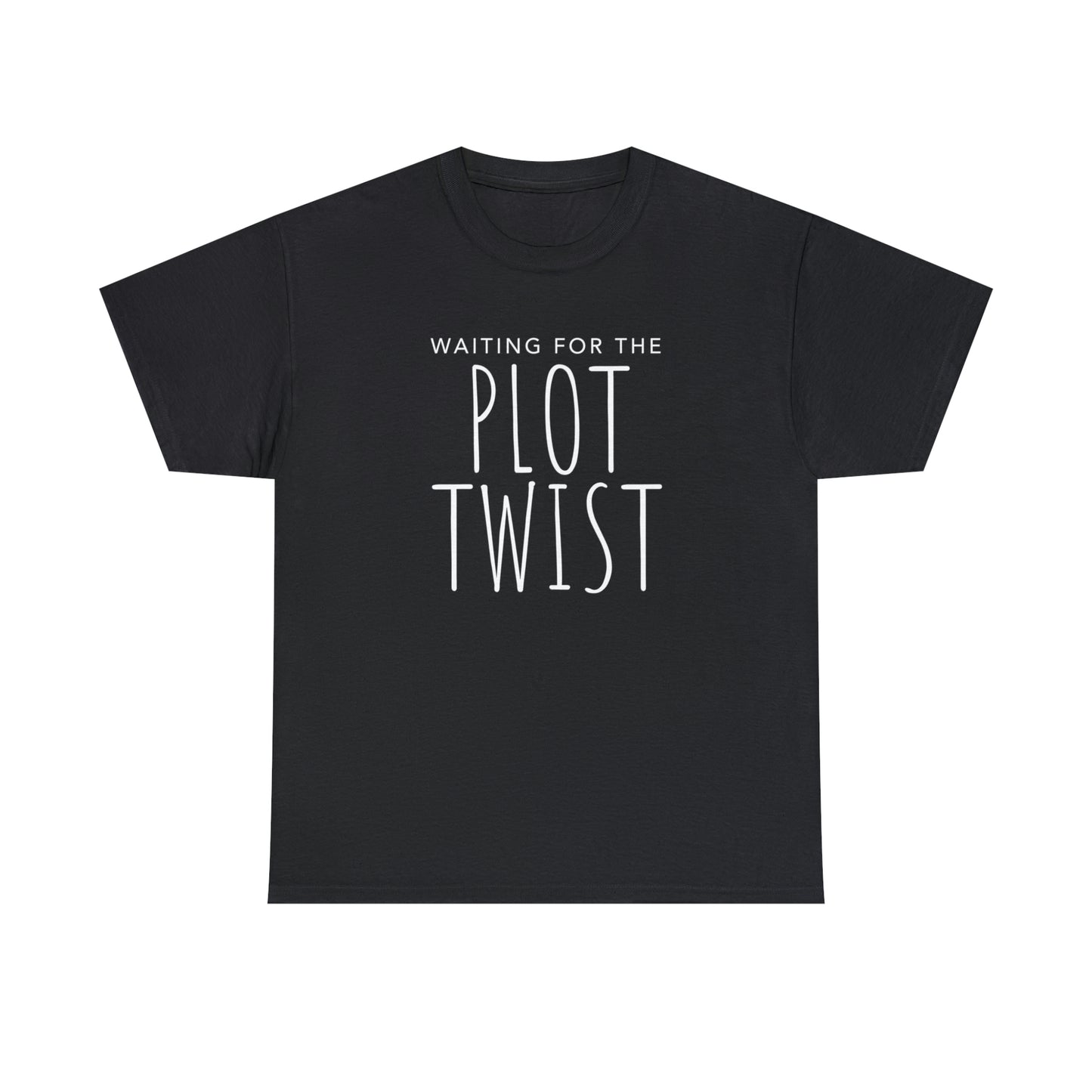 Waiting For The Plot Twist - Cotton Tee